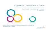 EURAXESS Researchers in Motion · 2018-02-22 · EURAXESS – Researchers in Motion Crash Course und Einführung ins Extranet für Newcomer EURAXESS Austria: Erfahrungsaustausch 19.2.2018