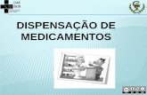 DISPENSAÇÃO DE MEDICAMENTOS · 2017-05-30 · 2013 Determinações da Anvisa quanto à prescrição e dispensação de medicamentos. (Brasil, 2002): no âmbito do SUS, as prescrições