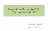 Prevention)Mother)to)Child) Transmission)of)HIV · 2018-04-08 · azt/3tc/nvp 6 สัปดาห์ ยาต้าน pmtct# แม่ การให้ยาสูตรสั้น