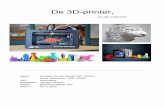 De 3D-printer, · 2018-06-18 · Onze motivatie voor dit profielwerkstuk is voornamelijk om meer te weten te komen over de 3D-printer. Wij vinden 3D-printen al erg interessant, maar