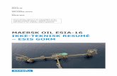 MAERSK OIL ESIA-16 IKKE-TEKNISK RESUMÉ ESIS …...Ikke-teknisk resumé – ESIS Gorm 1 af 11 1. af undersøiske rø og gas henholdsvis A.P. Møller Olie og Gas A/S ling) tidige olie