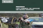 les crimes de masse de Boko HaramFIDH – NIgerIA : les crimes de masse de Boko Haram / 3Introduction L’offensive meurtrière engagée le 3 janvier 2015 par Boko Haram contre la