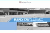 recyfixHICAP · La combinaison d’un caniveau et d’une canalisation pluviale. Mise en oeuvre de : 380 m RECYFIX HICAP F 300 avec cadre en fonte à fente ouverte 100 m RECYFIX HICAP
