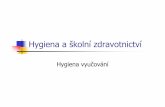 Hygiena a školní zdravotnictví - zcu.cz · 2017-03-15 · Únava Únava = dočasné zhoršení výkonnosti, mizí po přiměřeném odpočinku. Vnitřní projevy únavy: snížení