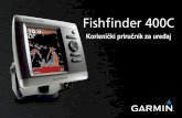 Fishfinder 400C - static.garmincdn.com · iv Korisnički priručnik uređaja Fishfinder 400C Uvod ako ne izbjegnete sljedeće potencijalno opasne situacije, može doći do nesreće