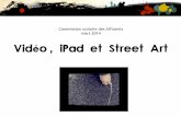 Commission scolaire des Affluents mars 2014 …...Intention Développer la compétence CRÉER par la vidéo numérique sur tablette tactile iPad en utilisant comme prétexte l’art