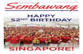 Singapore! - Sembawang Sembawang... · 2017-09-26 · untuk semua (muka surat 3-5). Seiringan dengan itu, kita juga meraikan pelancaran beberapa pembangunan baru di GRC Sembawang,