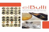 elBulli - ZOOTROPE FILMS · cocktails, les snacks, les entrées, les tapas, les des-serts, et les “morphs” (une invention d’El Bulli qui remplace les mignardises). El Bulli