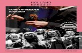 ConCertseizoen 2019/2020 · 2019-06-03 · een aantal muzikale ervaringen uit de afgelopen jaren heeft diepe indruk op ons gemaakt. Het waren momenten waar Holland Baroque en haar