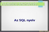 Adatbázis-lekérdezésenteraktiv.hu/Tanuloi/Adatbaziskezeles/SQL-kezdo.pdf · 2 Adatbázis-lekérdezés SQL nyelven SQL (Structured Query Language=struktúrált lekérdező nyelv):