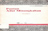 Perpustakaan Nasional, 2011 Pantun Adat Minangkabau · 2015-03-25 · tetapi juga digunakan dalam upacara adat seperti dalam pidato mengubah adat, memilih penghulu, upacara perkawinan,