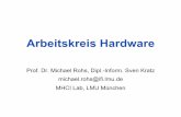 Arbeitskreis Hardware - Medieninformatik · Michael Rohs, LMU München Arbeitskreis Hardware 7 Computing Paradigms “Ubiquitous computing names the third wave in computing, just