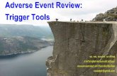 Adverse Event Review: Trigger Tools...Adverse Event Review: Trigger Tools รศ. นพ. ชเนนทร วนาภ ร กษ ภาคว ชาส ต ศาสตร และนร