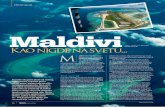 Maldivi - Travel Magazine...bojama otvorenog mora. Toliko ih je, i sa jedne i sa druge strane aviona, da gotovo ne možete da poverujete svojim očima. Neka ostrva su naseljena, sa