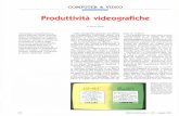 Produttività videograficheCOMPUTER & VIDEO Produttività videografiche di Bruno Rosati Conclusasi virtualmente la prima fase dei nostri incontri, dalle Configurazioni di lavoro ai