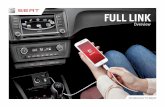 FULL LINK · 2015-08-26 · Abhängig von Ihrem mobilen Gerät können Sie entweder Apple CarPlay™, Android Auto™ oder MirrorLink™ verwenden. SEAT hat dazu die exklusive SEAT