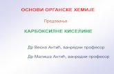 Предавања - University of Belgrade. OOH_Karboksilne kis_2012.pdf · KARBOKSILNE KISELINE Nomenklatura: •IUPAC –nazivu odgovarajućeg alkana dodaje se nastavak –ska