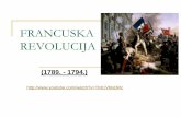 FRANCUSKA REVOLUCIJA · 2018-10-14 · - Marseljeza - francuska himna - otpor teroru - pad jakobinaca - na vlast dolazi umjereno građanstvo - Direktorij, put ka demokraciji - značaj