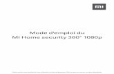 Mode d'emploi du Mi Home security 360° 1080p · 2019-11-08 · Cette version est destin e une utilisation priv e uniquement. Elle ne peut en aucun cas tre distribu e. 5 •a caméra