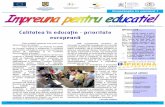 Calitatea în educaţie - prioritate Ultima oră europeană · 2013-08-07 · Grădinița nu este obligatorie și durează în medie 3 ani. Teoretic, începe la vârsta de 3 ani și