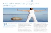 vzporedno Učinki vadbe joge na zdravjeŒlanki/Ucinki_vadbe...30. marec 2010 mojezdravje 23 vzporedno Učinki vadbe joge na zdravje B eseda joga se v našem okolju kar pogosto pojavlja.