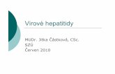 Virové hepatitidy [Režim kompatibility] · Virová hepatitida A (1) AGENS: {HAV, čeleď Picornavirus, rod Heparnavirus{Odolný vůči vlivům zevního prostředí{Přežívá týdny