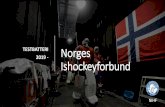 TESTBATTERI Norges 2019 - Ishockeyforbund · 2019-05-15 · Utholdenhet 3 x 240 meter shuttle test: Hensikt: Måle spillernes anaerobe og aerobe utholdenhet Utstyr: Stoppeklokke og