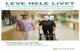 LEVE HELE LIVET - regjeringen.no...LEVE HELE LIVET – EN KVALITETSREFORM FOR ELDRE DELPROSJEKT 3 Overganger og brudd i pasientforløp for eldre - oppsummering av kunnskap og forskningsresultater