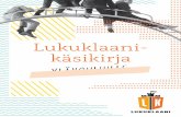 Lukuklaani- käsikirja · Lukuklaani nuorten lukemisen tukena L ukuklaani on Suomen Kulttuurirahaston hanke, jolla edistetään lasten ja nuorten lukemista ja lukutaitoa sekä rohkaistaan