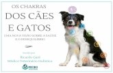 OS CHAKRAS DOS CÃES E GATOSespacoviverzen.com.br/.../17-Os-chakras-de-cães-e-gatos.pdfEckhart Tolle Chakra dos cães e gatos - uma nova visão sobre a saúde e o desequilíbrio 14