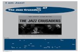I am Jazz! Vol. 47 The Jazz Crusaders ザ ジャズ ク … Jazz Crusaders.pdfThe Walker's 8 Vol.9 The Jazz Crusaders 【ザ・ジャズ・クルセイダーズ】 ～ザ・クルセイダーズの前身として人気を博した名バンド～