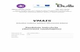 Testavimo ir diegimo planas instrukcija.pdfVMAIS Naudotojo instrukcija (išoriniams naudotojams) UPC-VMAIS-NIN-I 1.00 Puslapis 2 iš 40 Chronologija Versija Data Aprašymas Autorius