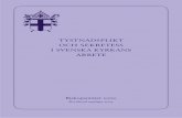 TYSTNADSPLIKT OCH SEKRETESS I SVENSKA KYRKANS ARBETE och... · 2016-04-22 · om Svenska kyrkan, i enlighet med det uttryckliga önskemålet från 1995 års kyrkomöte, att det skall