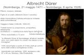 Albrecht DürerAlbrecht Dürer (Norimberga, 21 maggio 1471 – Norimberga, 6 aprile 1528) Primo autoritratto a 13 anni “io Albrecht Dürer di Norimberga, all'età di ventotto anni,