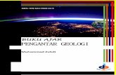BUKU AJAR PENGANTAR GEOLOGIeprints.unram.ac.id/14627/1/BUKU AJAR PENGANTAR GEOLOGI.pdf · referensi tambahan buku geologi berbahasa Indonesia, mengingat masih terbatasnya referensi
