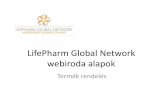 LifePharm Global Network webiroda alapok · 2017-01-10 · Rendelés visszaigazolása Várj, ameddig a képernyőn megjelenik a „sikeres rendelés” (Your order was successful)