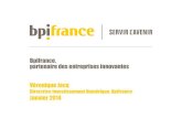 Bpifrance, partenaire des entreprises innovantes Véronique Jacq · 2016-09-19 · Véronique Jacq Directrice du pôle Investissement Numérique Jocelyne Cerasa Directrice d’investissement