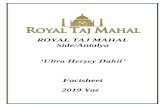 ROYAL TAJ MAHAL Side/Antalya - Stone Group TAJ MAHAL...3 TANITIM Stone Group Hotels zincirine ait Royal Taj Mahal Hotel 40.000 m² lik alanda kurulmuş olup 15 Haziran 2015 tarihinde