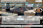 Practicing Peacebuilding the 9th Lecture...Practicing Peacebuilding the 9th Lecture No registration required. More information: Contact Professor YOSHIDA Osamu at oyoshid@hiroshima-u.ac.jp