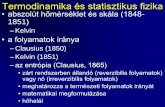 Termodinamika és statisztikus fizikahps.elte.hu/~szegedi/fiztort2/ft3_2016_08.pdf · Termodinamika és statisztikus fizika •abszolút hőmérséklet és skála (1848-1851) –Kelvin