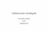 Horváth Zoltán HJF 2009/2010 - ATW.huusers.atw.hu/hjf2007levweb/Vall_strat_HJF_2010_lev.pdf · 2010-02-26 · A küldetésnyilatkozat Rövid, tömör nyilatkozat arról, hogy: •