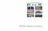 KNX Oplossingen...KNX Oplossingen 2 KNX Solutions Taak KNX is een wereldwijde standaard voor woning- en gebouwautomatisering en biedt nieuwe producten op de markt voor visualisatie