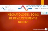 NÉONATOLOGIE : SOINS DE DÉVELOPPEMENT & NIDCAP · Service de néonatologie de l’hôpital de la conception APHM Marseille (niveau 3 ) Présent dans le pole mére parent enfant