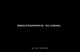 BRAINWORKS GLOBAL · 2020-02-22 · 8 9 BRAINWORKS GLOBAL Pazarlama Ar-Ge, marka ve iş geliştime, strateji odaklı iletişim tasarımı, dijital pazarlama mühendisliği, medya