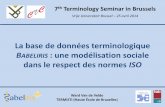 La base de données terminologique - Vrije …research.vub.ac.be/sites/default/files/uploads/TTK/CVC...7th Terminology Seminar in Brussels Vrije Universiteit Brussel – 25 avril 2014