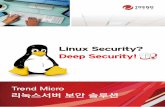 Linux Security? Deep Security! · 1. 서버 보안 리눅스 서버 보안? Deep Security! [ 리눅스 서버의 취약점과 패치 필요성 ] Page 4 of 22 | Trend Micro Linux Security?