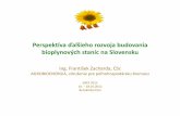 Perspektíva ďalšieho rozvoja budovania bioplynových staníc na … Zacharda_5.pdf · 2012-11-02 · Perspektíva ďalšieho rozvoja budovania bioplynových staníc na Slovensku