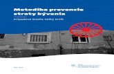 Metodika prevencie straty bývania - minv.sk · 2018-05-30 · 5 Skúsenosti a odporúčania pri udržaní bývania obyvateľov MRK vo Veľkom Krtíši Komunitné Centrum Menšín