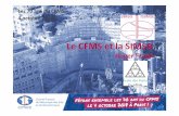 70 ans CFMS Matinée · 2018-10-08 · Le CFMS a adhéré vers 1950 (en 1969 : 202 adhérents déclarés à la SIMSG) Un membre du CFMS est automatiquement membre de la SIMSG (Bravo!)