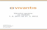 1. 4. 2011 až 31. 3. 2012 · Část B Definování ovládající a ovládané osoby, propojené osoby Základní identifikace ovládané osoby – VIVANTIS a.s. (dále jen Společnost)